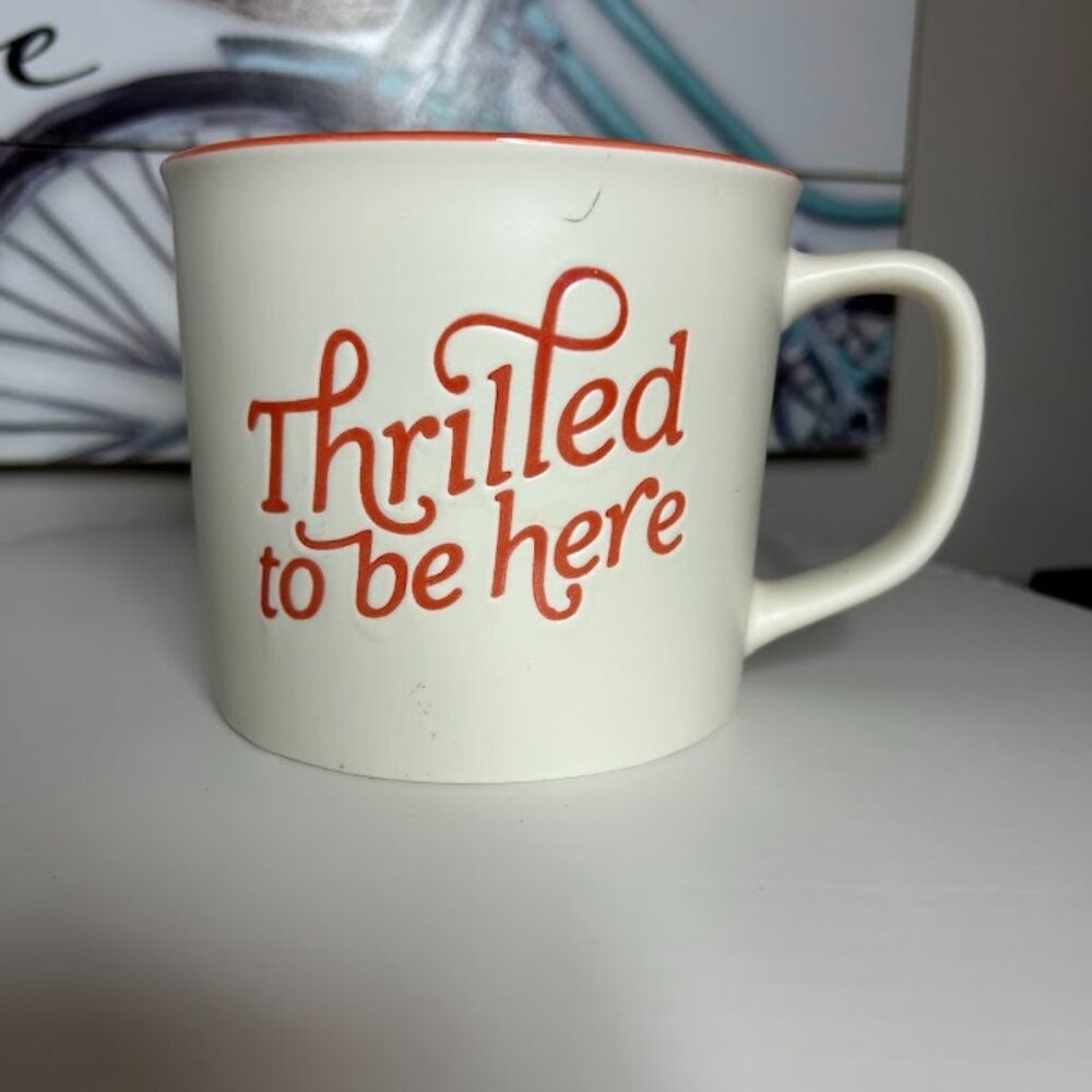 Thrilled To Be Here 16 oz Cream And Orange Mug